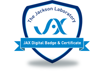 Digital badge from The Jackson Laboratory outlined in dark blue with the JAX logo in the middle and a banner across the middle with the text 'JAX Digital Badge & Certificate'