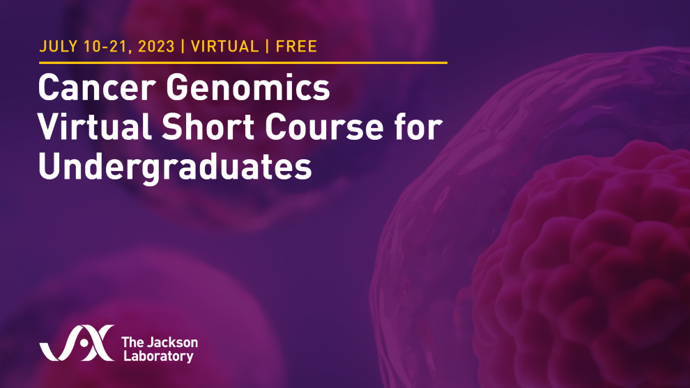 2023 Undergraduate Cancer Genomics Virtual Short Course