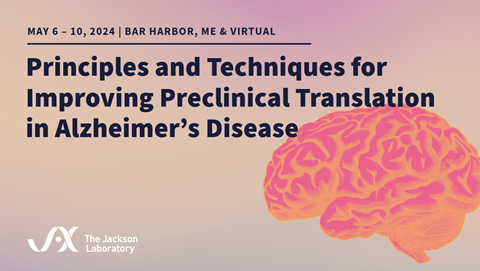 Thumbnail: Light multi beige background. Realistic prink brain photo in bottom right. White JAX logo in bottom left. Title: Principles and Techniques for Improving Preclinical Translation in Alzheimer's Disease. Dates: May 6-10, 2024 in Bar Harbor Maine and Virtual